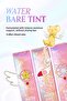 In Natural Shades, Long-Lasting, Radiant Tint Water Bare Tint (13 Cherry Blossom) Cherry - 4