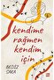 Kendime Rağmen Kendim İçin - 2