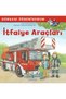 Iş Kültür Itfaiye Araçları Dünyayı Öğreniyorum - 2