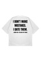 Unisex Oversize I Dont Make Mistake Printed Boxy Fit Thick Fabric (240Gsm) T-Shirt - 2