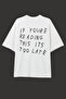 Drake if You'Re Reading This It's Too Late Printed Oversize Unisex T-Shirt