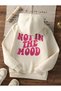 Not in the Mood Oversize Cotton Hoodie Printed Hooded Sweatshirt - 2
