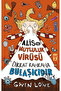 Alis Ve Mutluluk Virüsü Dikkat Kahkaha Bulaşıcıdır Gwen Lowe - 2