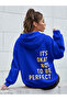 Unisex Oversize It's Okay Printed Hooded Cobalt Blue Sweatshirt