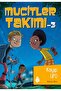 Mucitler Takımı 3 - Kayıp Ufo - 2
