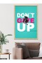 Don'T Give up One Piece Wooden Framed Painting