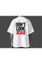 Don'T Look Back / Oversized Unisex T-Shirt / 95% Cotton Premium Quality / 330Gr Thick Combed Cotton