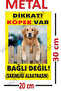 There Is a Dog Not on a Leash Warning Sign 20X30 Double-Sided Printing on the Back.