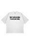 Unisex Oversize Dont Call Me Baby Printed Boxy Fit Thick Fabric (240Gsm) T-Shirt