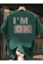 T-Shirt with the Inscription, I'M Ok