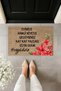 Modern Digital Printing Welcome Mat with the Text: Whatever Your Intentions Are, Written in Red Flowers on the Front of the Door, 70X45Cm