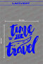 Time to Travel Written on Caravan Sticker Coating - 2