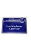 Machines Use Caution Dekota Baski – 3 mm Forex Warning Sign 20 cm × 30cm