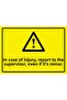 In Case of Injury, Inform the Supervisor Even if Minor Isg Warning Sign Pvc A5 15X21 cm