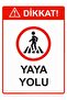 Attention! Pedestrian Way Isg Warning Sign Pvc A3 30X42 cm