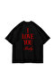 I Love You Baby Printed Oversized Unisex Black Tshirt
