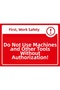 First of All Occupational Safety Without the Authority of the Machine and Other Equipment Isg Warning Sign Pvc A4 21X30 cm
