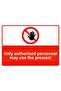 Presses Must Not Be Used by Anyone but Authorized Personnel Isg Warning Sign Pvc A3 30X42 cm