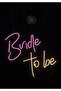 Bride to be Neon