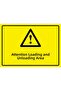 Attention Loading and Unloading Area Isg Warning Sign Pvc A3 30X42 cm