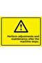 Do Maintenance and Repair Work after Machinery Stops Isg Warning Sign Pvc A3 30X42 cm