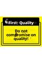 Quality First. You Don'T Give up on Quality! Isg Warning Sign Pvc A5 15X21 cm