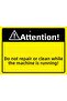 Caution Do Not Operate Machine While Repairing and Cleaning Isg Warning Sign Pvc A3 30X42 cm