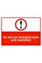 Faulty Use of Tools and Machinery Isg Warning Sign Pvc A4 21X30 cm