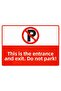 It Is Entrance and Exit Door, Do Not Park Isg Warning Sign Pvc A5 15X21 cm