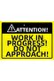 Attention! There Is Work! Don'T Approach! Isg Warning Sign Pvc A4 21X30 cm