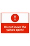 Do Not Open Valves Isg Warning Sign Pvc A3 30X42 cm