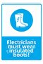 It Is Mandatory to Wear Electrically Insulated Boots! Isg Warning Sign Pvc A4 21X30 cm