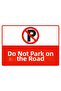 Do Not Park Along the Road Isg Warning Sign Pvc A3 30X42 cm