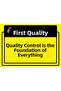 Quality First. Quality Control Is the Key to Everything Isg Warning Sign Pvc A4 21X30 cm