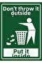 Do Not Throw Trash Outside, Throw It Inside Isg Warning Sign Pvc A5 15X21 cm