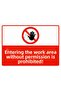 Unauthorized Entry to the Work Area Prohibited Isg Warning Sign Pvc A3 30X42 cm