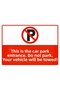 Parking Is Entrance Only Do Not Park Your Vehicle Your Vehicle Will Be Towed Isg Warning Sign Pvc A5 15X21 cm