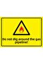 Do Not Dig the Gas Pipeline! Isg Warning Sign Pvc A5 15X21 cm