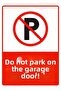 Do Not Park in the Garage! Isg Warning Sign Pvc A3 30X42 cm
