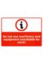 Do Not Use Machines and Equipment That Are Not Suitable for the Job! Isg Warning Sign Pvc A5 15X21 cm