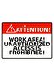 Attention! Work Zone! Unauthorized Entry Is Prohibited! Isg Warning Sign Pvc A5 15X21 cm