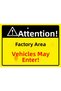 Attention! The Factory Area Is Accessible by Vehicles! Isg Warning Sign Pvc A5 15X21 cm