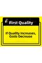 Quality First. If Quality Increases, Costs Decrease Isg Warning Sign Pvc A4 21X30 cm