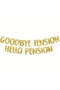 Goodbye Tension Hello Pension Gold Glitter Banner-Retirement Party Supplies, retirement party de...