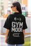 Gym Mode on Bodybuilding Fitness Back Printed Unisex Oversized Athlete T-Shirt - 3