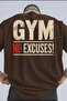 Gym No Excuses Printed Unisex T-Shirt