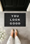 Modern Digital Printing - You Look Good - Door Mat