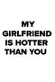 My Girlfriend Is Hotter Than You Printed Unisex 100% Cotton T-Shirt - 2