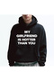 My Girlfriend Is Hotter Than You Printed Unisex 100% Cotton Hooded Black Sweatshirt - 3
