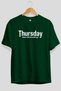 Thursday Front Printed Green Oversize T-Shirt Men Women Cotton Crew Neck T-Shirt